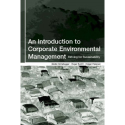 An Introduction to Corporate Environmental Management: Striving for Sustainability