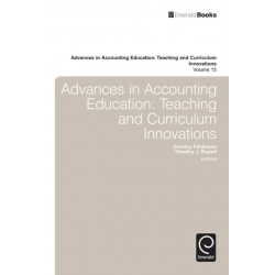 Advances in Accounting Education: Teaching and Curriculum Innovations