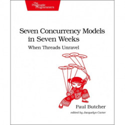 Seven Concurrency Models in Seven Weeks: When Threads Unravel