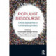 Populist Discourse: Critical Approaches to Contemporary Politics