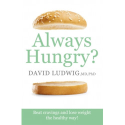 Always Hungry?: Beat cravings and lose weight the healthy way!