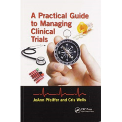 A Practical Guide to Managing Clinical Trials