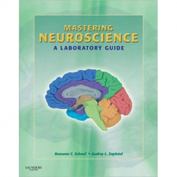 Mastering Neuroscience: A Laboratory Guide