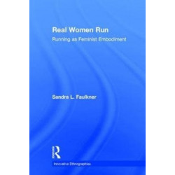 Real Women Run: Running as Feminist Embodiment
