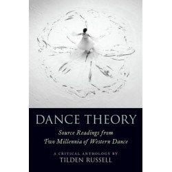 Dance Theory: Source Readings from Two Millennia of Western Dance