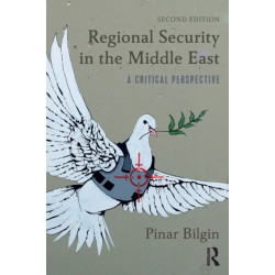 Regional Security in the Middle East: A Critical Perspective