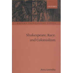 Shakespeare, Race, and Colonialism