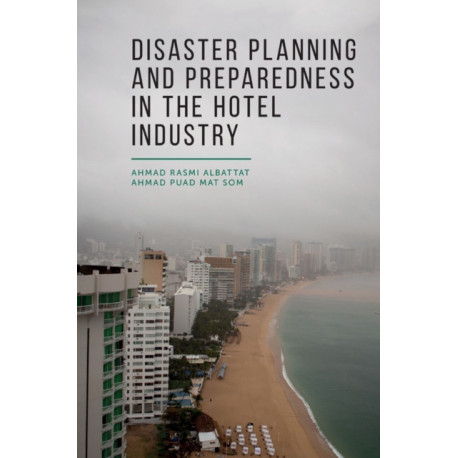 Disaster Planning and Preparedness in the Hotel Industry