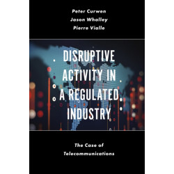 Disruptive Activity in a Regulated Industry: The Case of Telecommunications