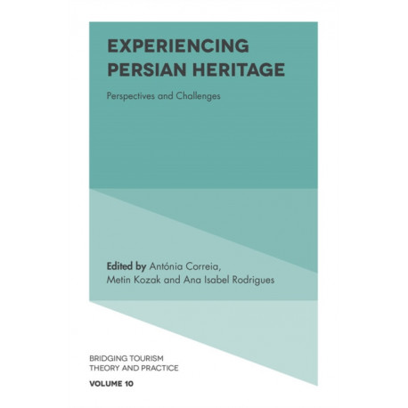 Experiencing Persian Heritage: Perspectives and Challenges