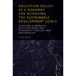 Education Policy as a Roadmap for Achieving the Sustainable Development Goals: Effecting a Paradigm Shift for Peace and Prosperity Through New Partnerships