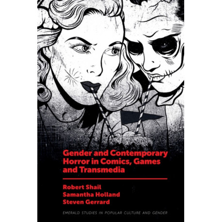 Gender and Contemporary Horror in Comics, Games and Transmedia