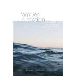 Families in Motion: Ebbing and Flowing Through Space and Time