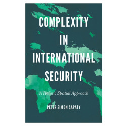 Complexity in International Security: A Holistic Spatial Approach