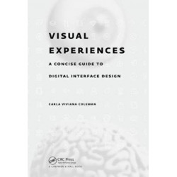 Visual Experiences: A Concise Guide to Digital Interface Design