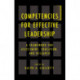 Competencies for Effective Leadership: A Framework for Assessment, Education, and Research