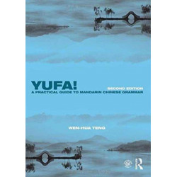 Yufa! A Practical Guide to Mandarin Chinese Grammar