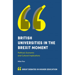 British Universities in the Brexit Moment: Political, Economic and Cultural Implications