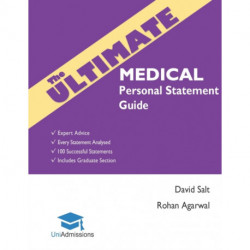 The Ultimate Medical Personal Statement Guide: 100 Successful Statements, Expert Advice, Every Statement Analysed, Includes Graduate Section (UCAS Medicine) UniAdmissions