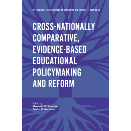 Cross-nationally Comparative, Evidence-based Educational Policymaking and Reform