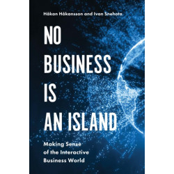 No Business is an Island: Making Sense of the Interactive Business World