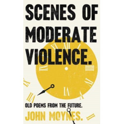 Scenes of Moderate Violence