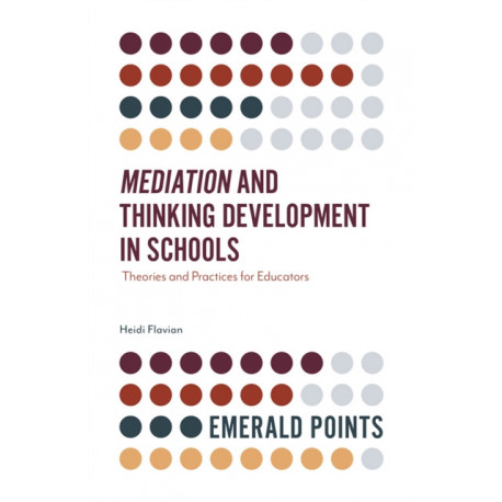 Mediation and Thinking Development in Schools: Theories and Practices for Educators