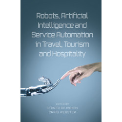 Robots, Artificial Intelligence and Service Automation in Travel, Tourism and Hospitality