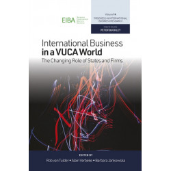 International Business in a VUCA World: The Changing Role of States and Firms