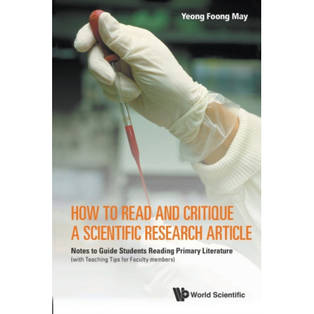How To Read And Critique A Scientific Research Article: Notes To Guide Students Reading Primary Literature (With Teaching Tips For Faculty Members)