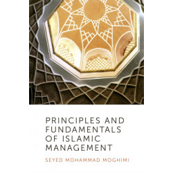 Principles and Fundamentals of Islamic Management