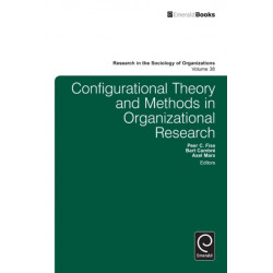 Configurational Theory and Methods in Organizational Research