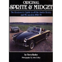 Original Sprite and Midget: The Restorer's Guide to All Austin-Healey and MG Models, 1958-79