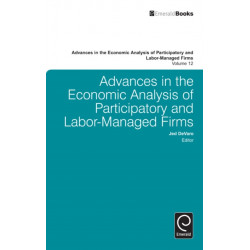 Advances in the Economic Analysis of Participatory and Labor-Managed Firms