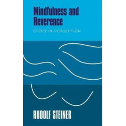 Mindfulness and Reverence: Steps in Perception