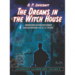 The Dreams in the Witch House: Lovecraft Illustrated