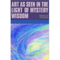 Art as Seen in the Light of Mystery Wisdom