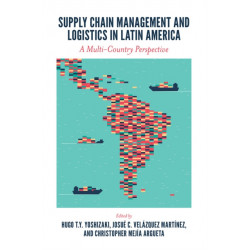 Supply Chain Management and Logistics in Latin America: A Multi-Country Perspective