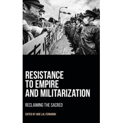 Resistance to Empire and Militarization: Reclaiming the Sacred