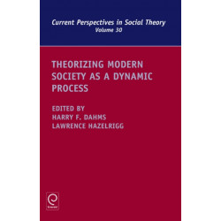 Theorizing Modern Society as a Dynamic Process