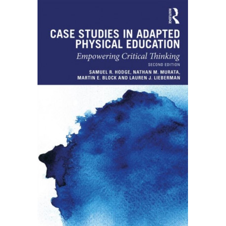 Case Studies in Adapted Physical Education: Empowering Critical Thinking