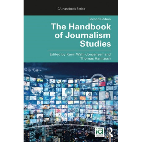 The Handbook of Journalism Studies