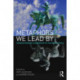 Metaphors We Lead By: Understanding Leadership in the Real World