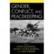 Gender, Conflict, and Peacekeeping