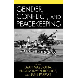 Gender, Conflict, and Peacekeeping