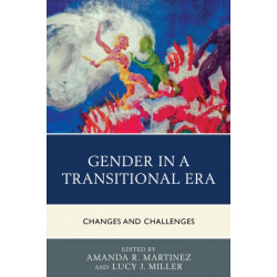 Gender in a Transitional Era: Changes and Challenges