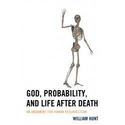 God, Probability, and Life after Death: An Argument for Human Resurrection