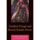 Goddess Durga and Sacred Female Power