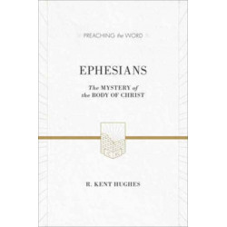 Ephesians: The Mystery of the Body of Christ