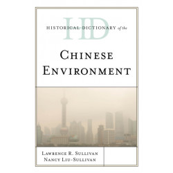 Historical Dictionary of the Chinese Environment